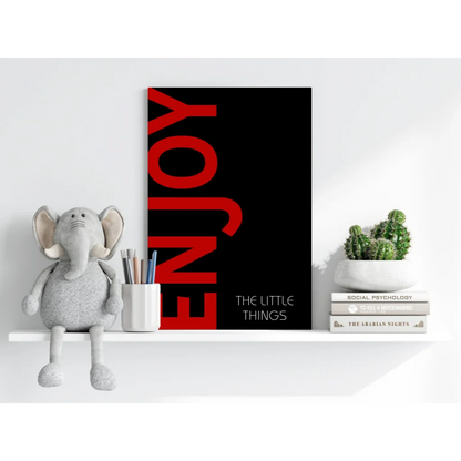 Black Enjoy the Little Things Insigne aluminum print with bold red enjoy text