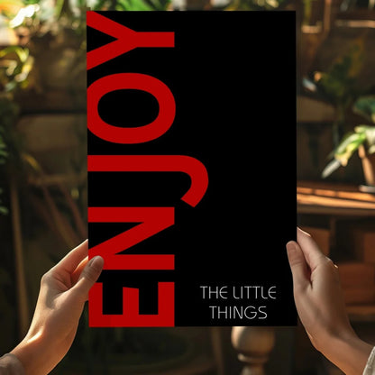 Black Enjoy the Little Things poster on Insigne Aluminum Prints