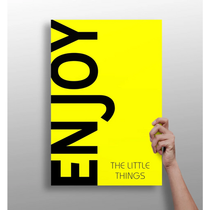 Yellow Enjoy the Little Things aluminum wall print poster