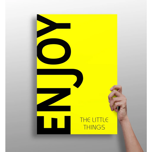 Yellow Enjoy the Little Things aluminum wall print poster