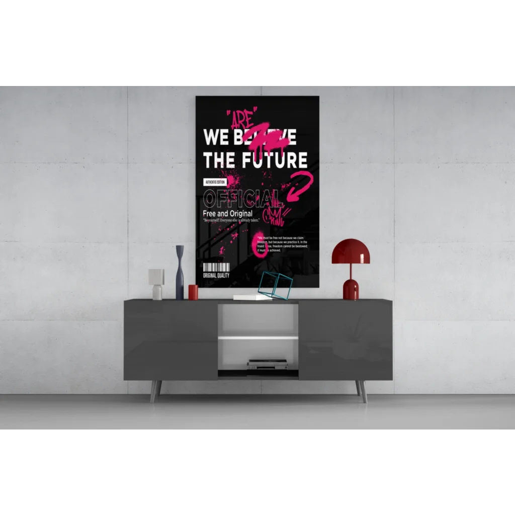 Stunning glass wall art with black poster and bold we believe the future text