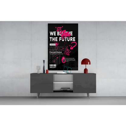 Stunning glass wall art with black poster and bold we believe the future text