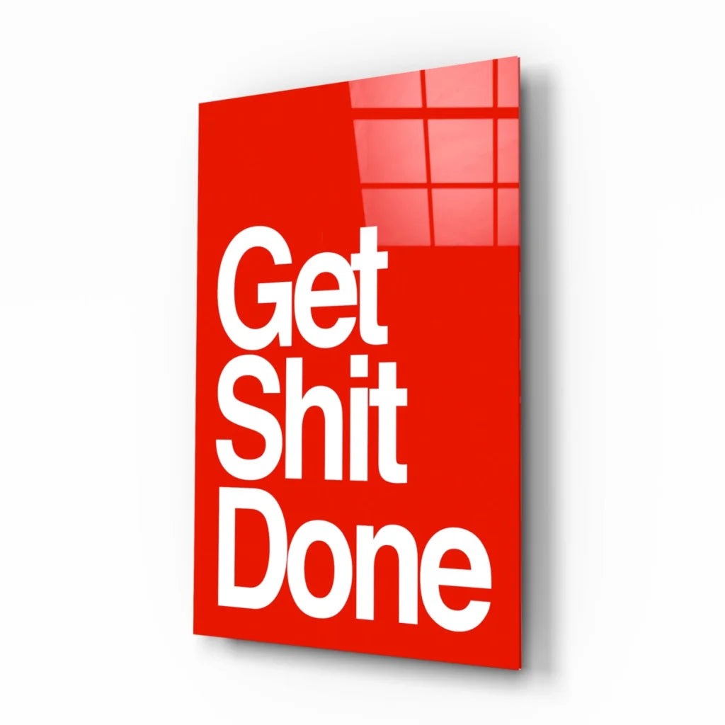 Get Shit Done Red Motivational Glass Wall Art | Insigneart USA | vintageantiquesgifts.com