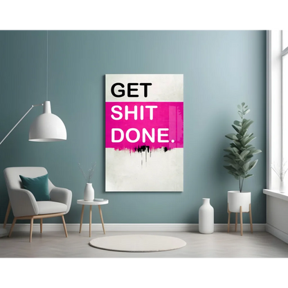 Bold pink Get Shit Done motivational wall art canvas print with dripping paint