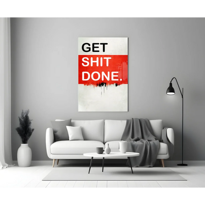 Get Shit Done motivational canvas wall art print with red stripe