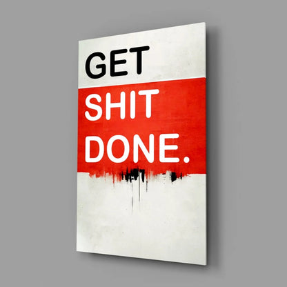 Bold red and white Get Shit Done canvas wall art with paint drip