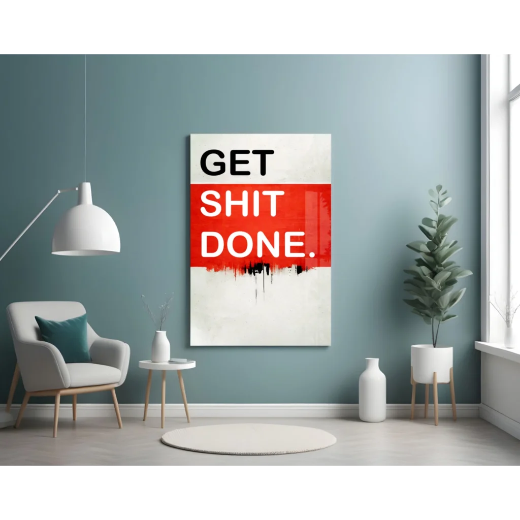 Get Shit Done motivational wall art canvas print with red drips