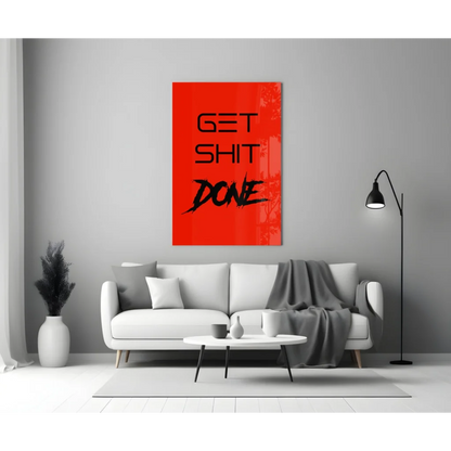 Vibrant red glass wall art with bold Get Shit Done text