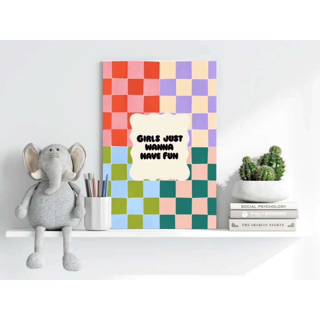 Vibrant multicolored checkered insigne aluminum print with Girls Just Wanna Have Fun speech bubble