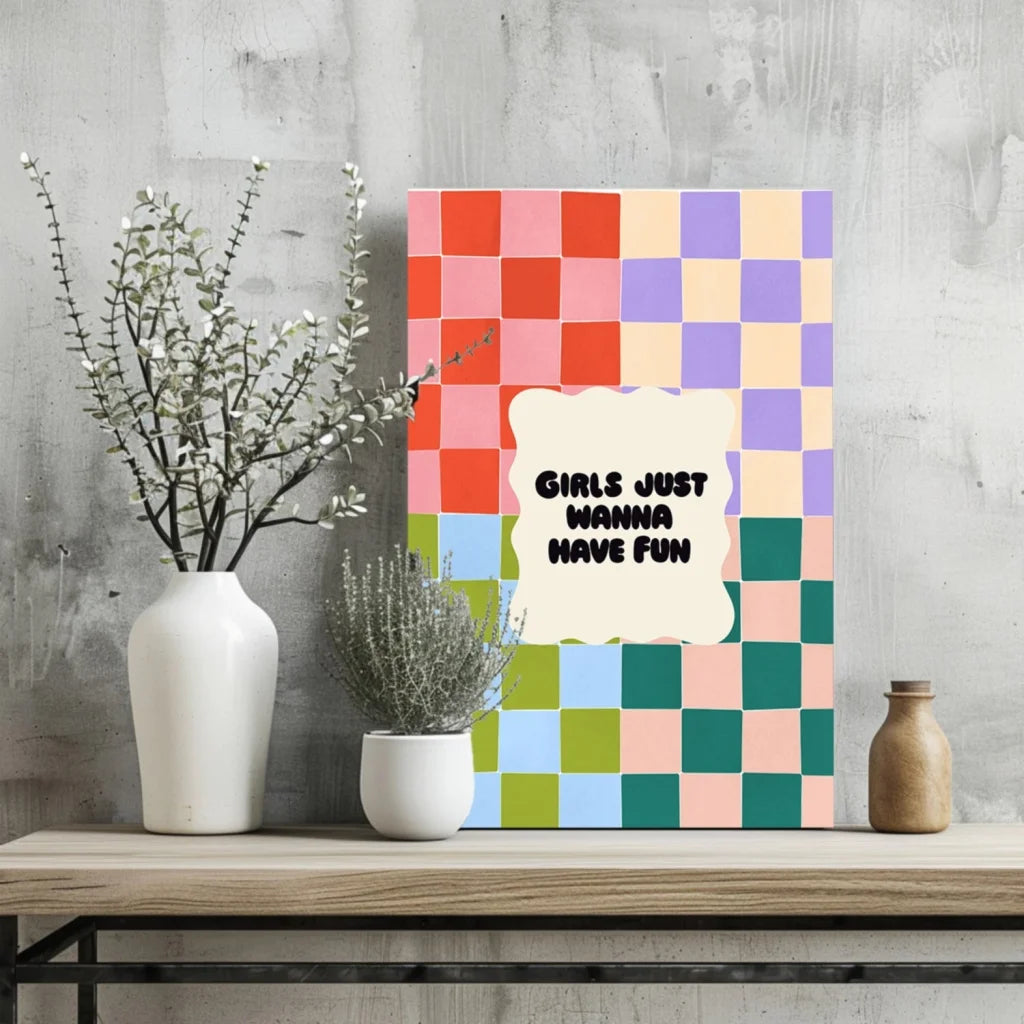 Girls just wanna have fun insigne aluminum print on checkered canvas