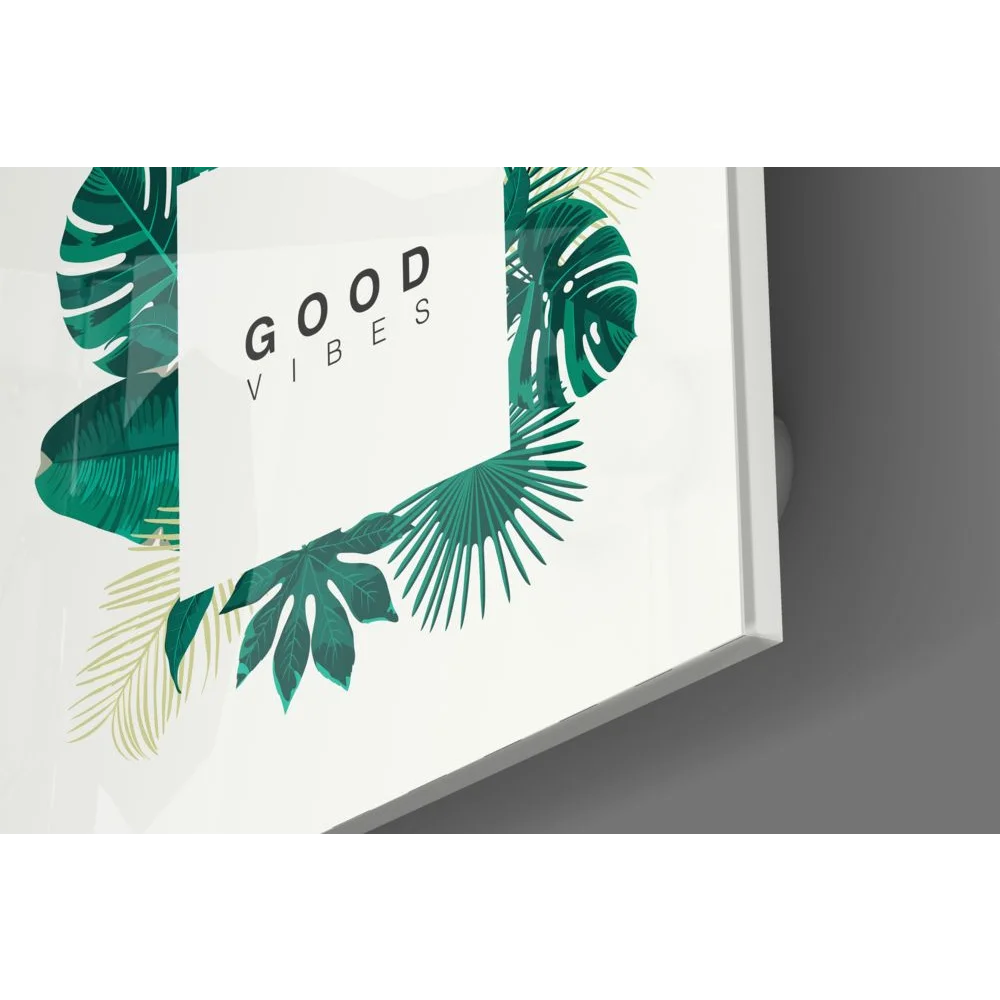Good Vibes Tropical Tempered Glass Art with leaf design