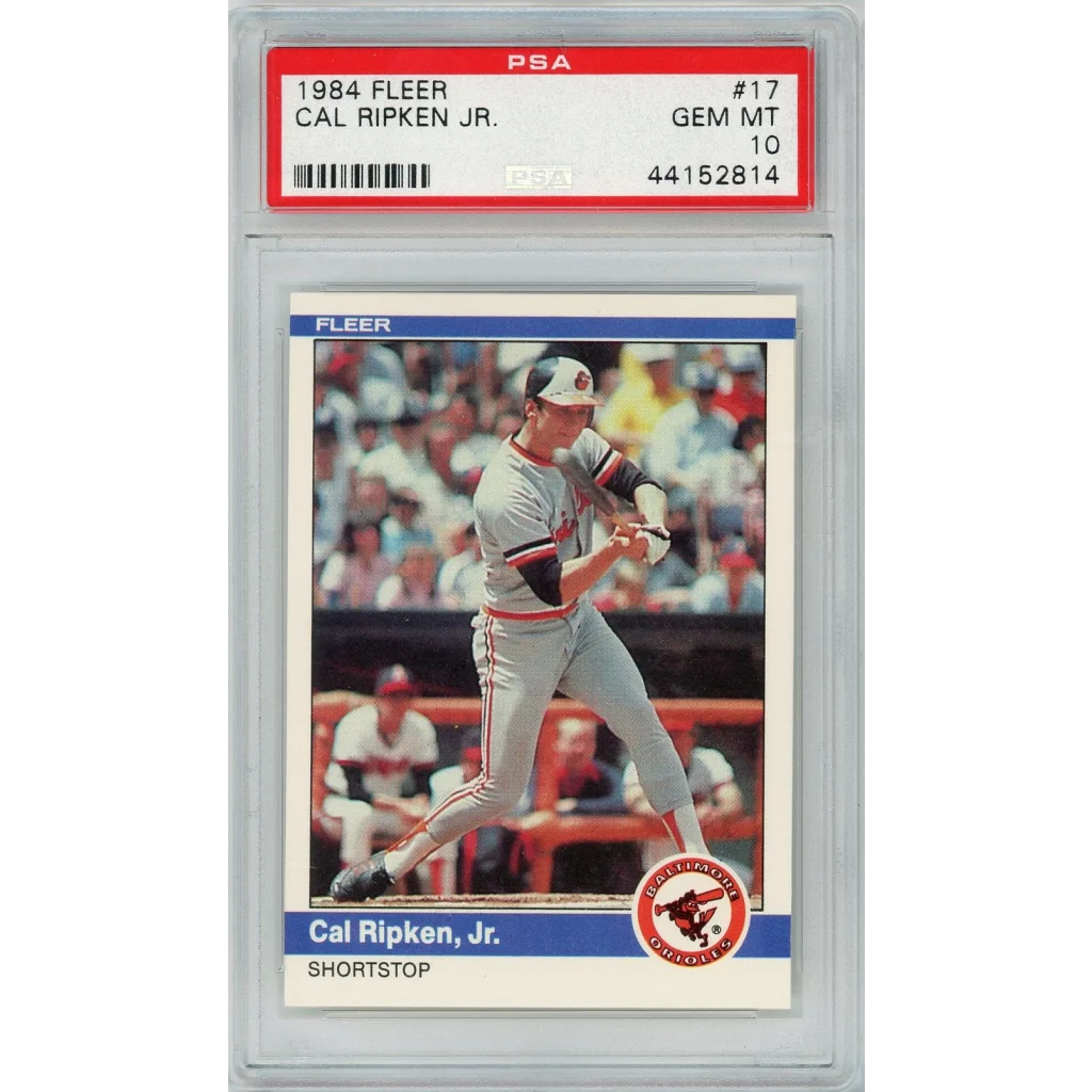 Graded 1984 Fleer Cal Ripken Jr. #17 PSA 10 Gem Mint Baseball Card