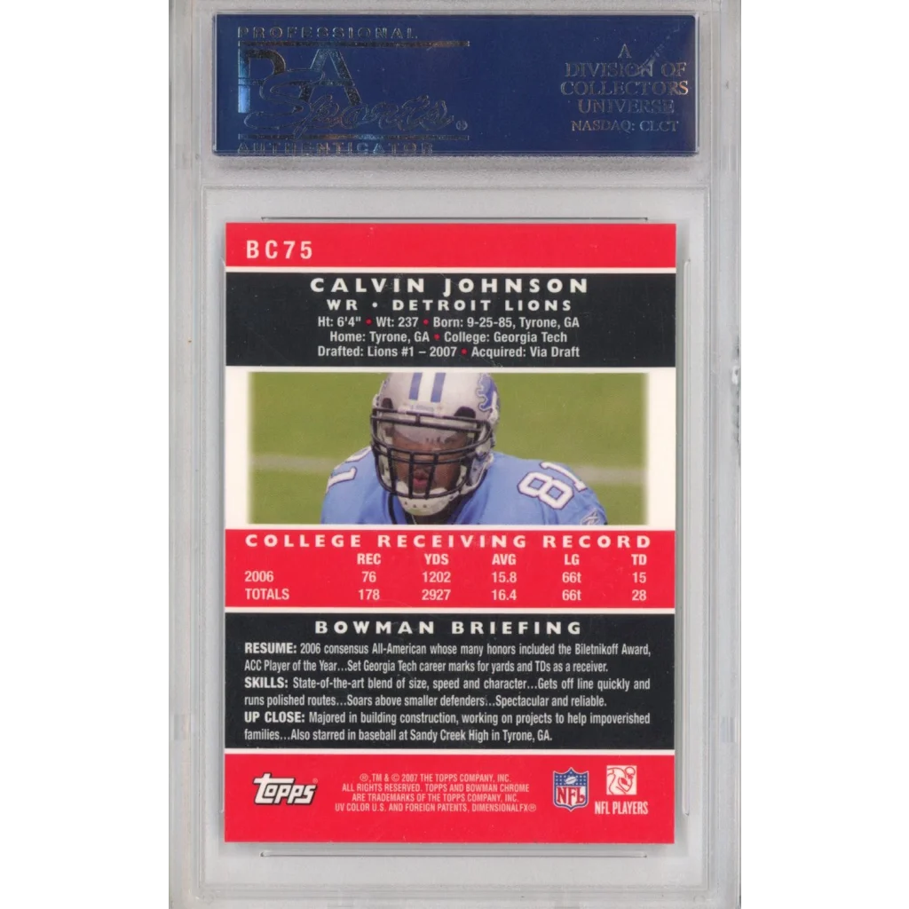 Graded Calvin Johnson 2007 Bowman Chrome Rookie Card by PSA with professional sports authenticator