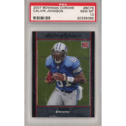 PSA graded Calvin Johnson 2007 Bowman Chrome rookie card from professional sports authenticator