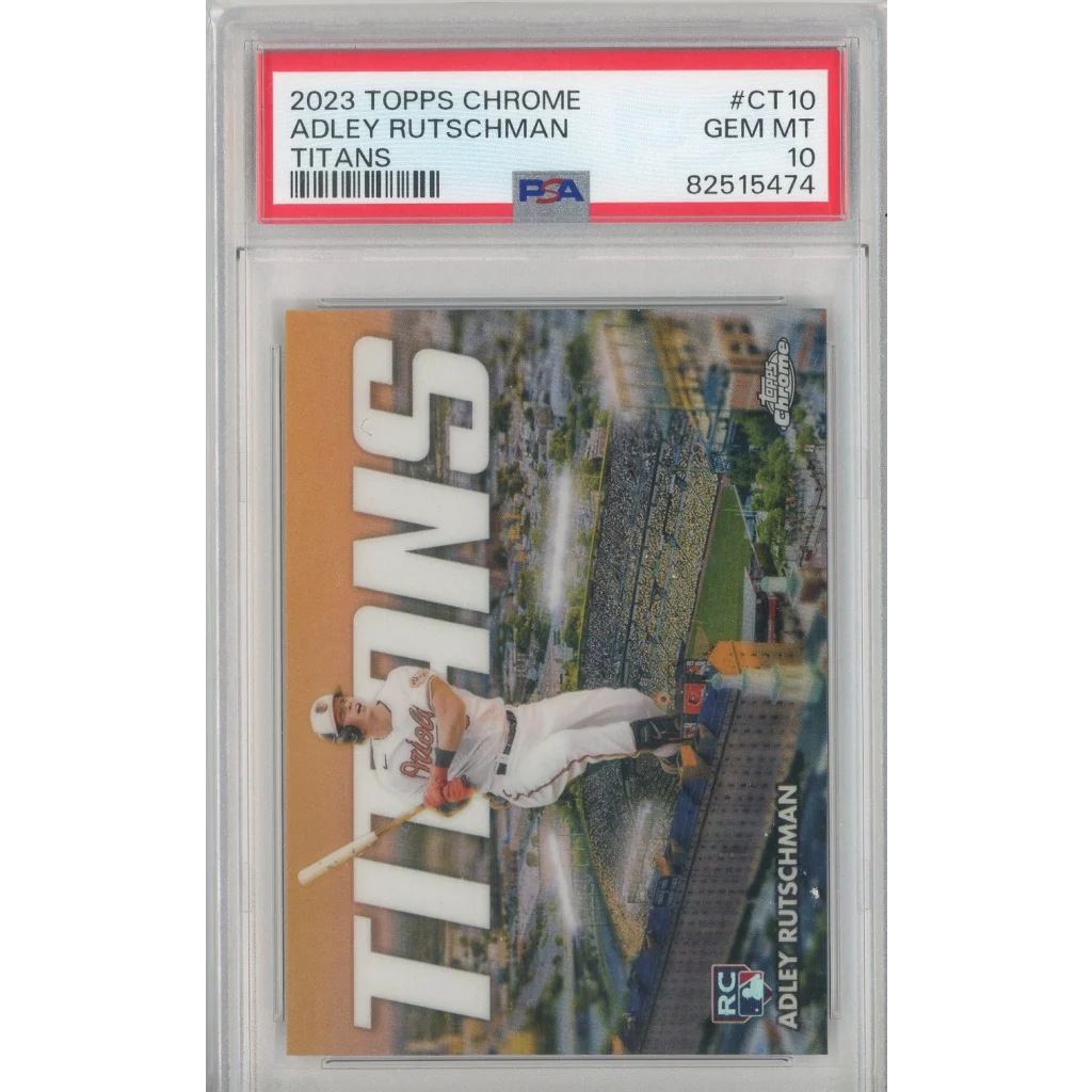 Graded 2023 Topps Chrome Adley Rutschman #CT10 Titans Rookie RC Baseball Card PSA 10 Gem Mint | Hall of Fame Sports Memorabilia | vintageantiquesgifts.com
