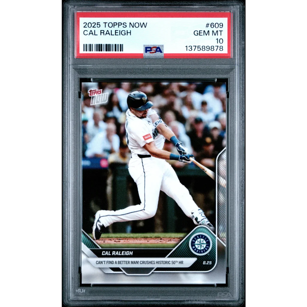 2025 Topps Now Cal Raleigh #609 PSA 10 Gem Mint Mariners HR card