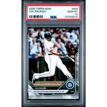 2025 Topps Now Cal Raleigh #609 PSA 10 Gem Mint Mariners HR card
