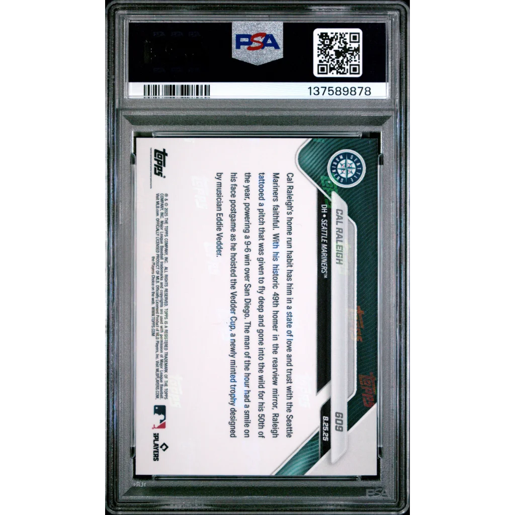 Graded PSA 10 2025 Topps Now Cal Raleigh #609 historic 50th HR card slab