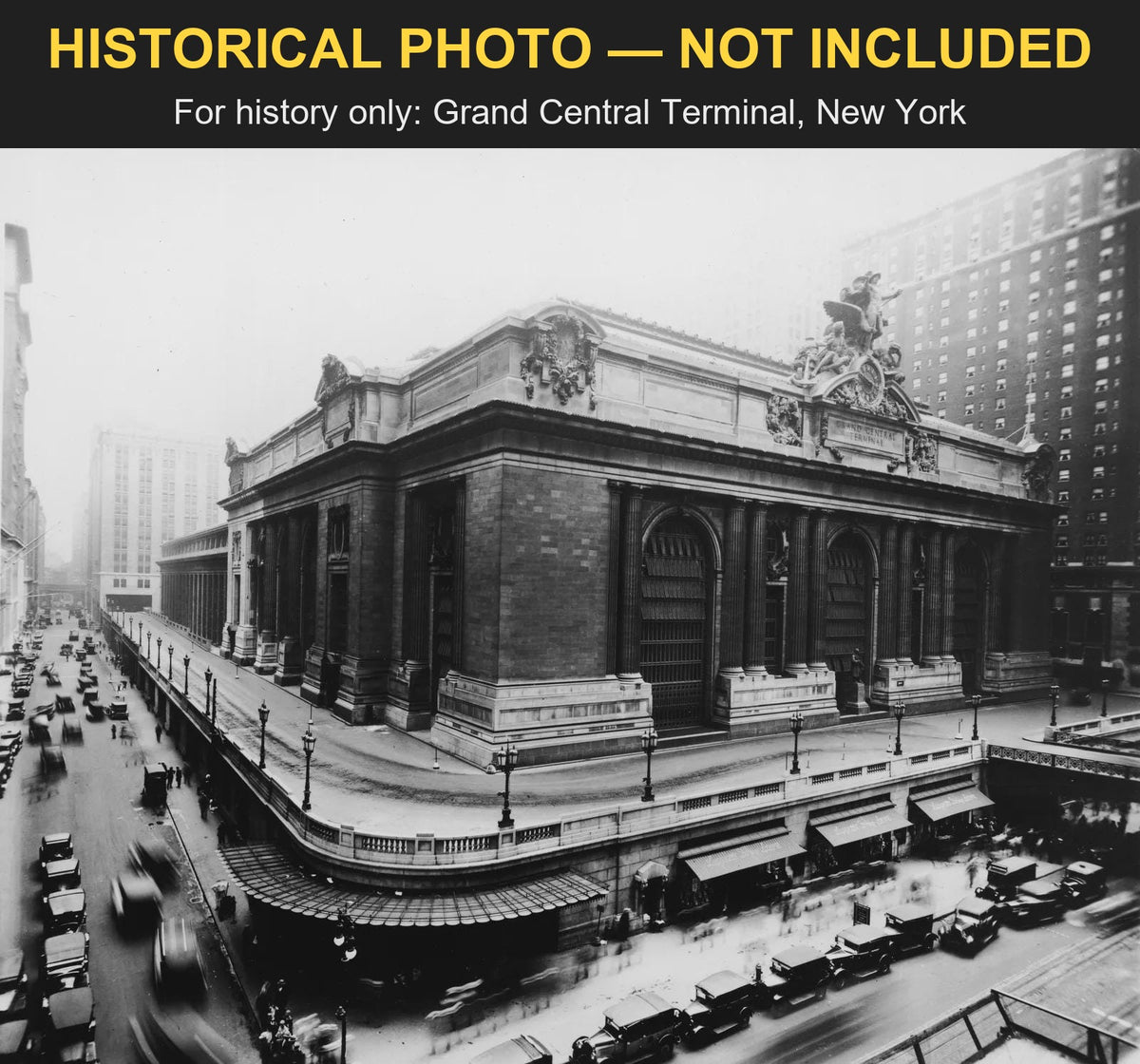 Historical photo, not included: Grand Central Terminal, New York, the New York Central Railroad's terminal, with traffic on the viaduct, banded HISTORICAL PHOTO - NOT INCLUDED
