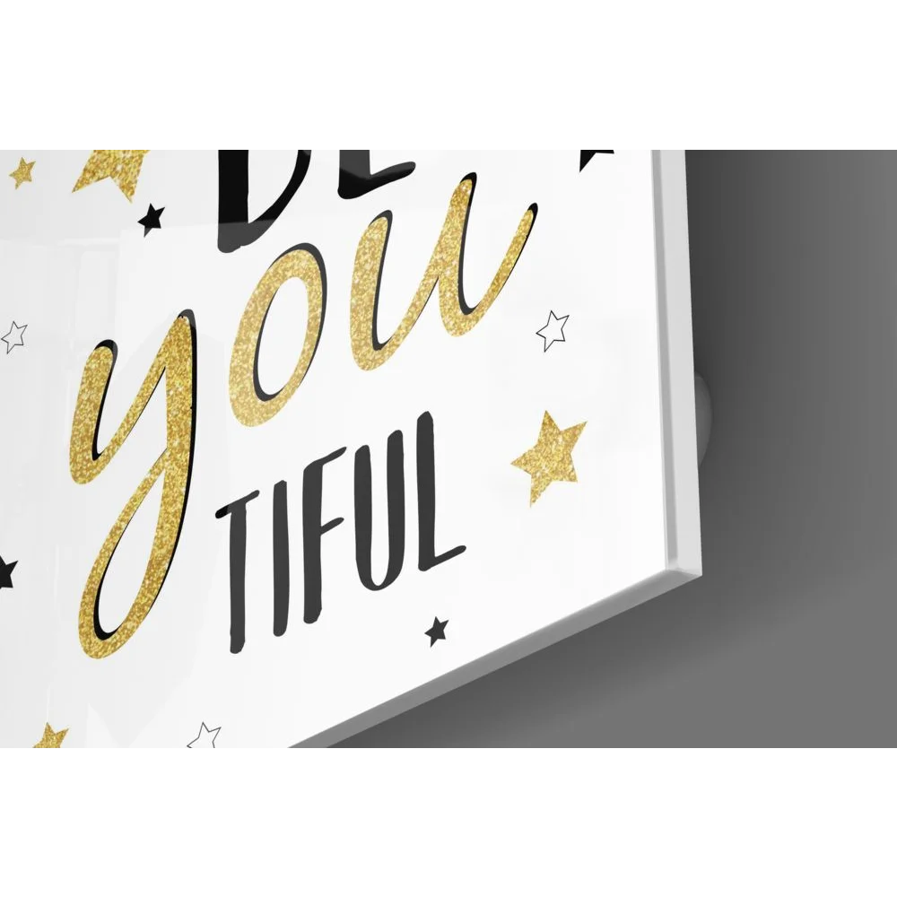 Stunning tempered glass art with Be You Tiful in gold glitter stars