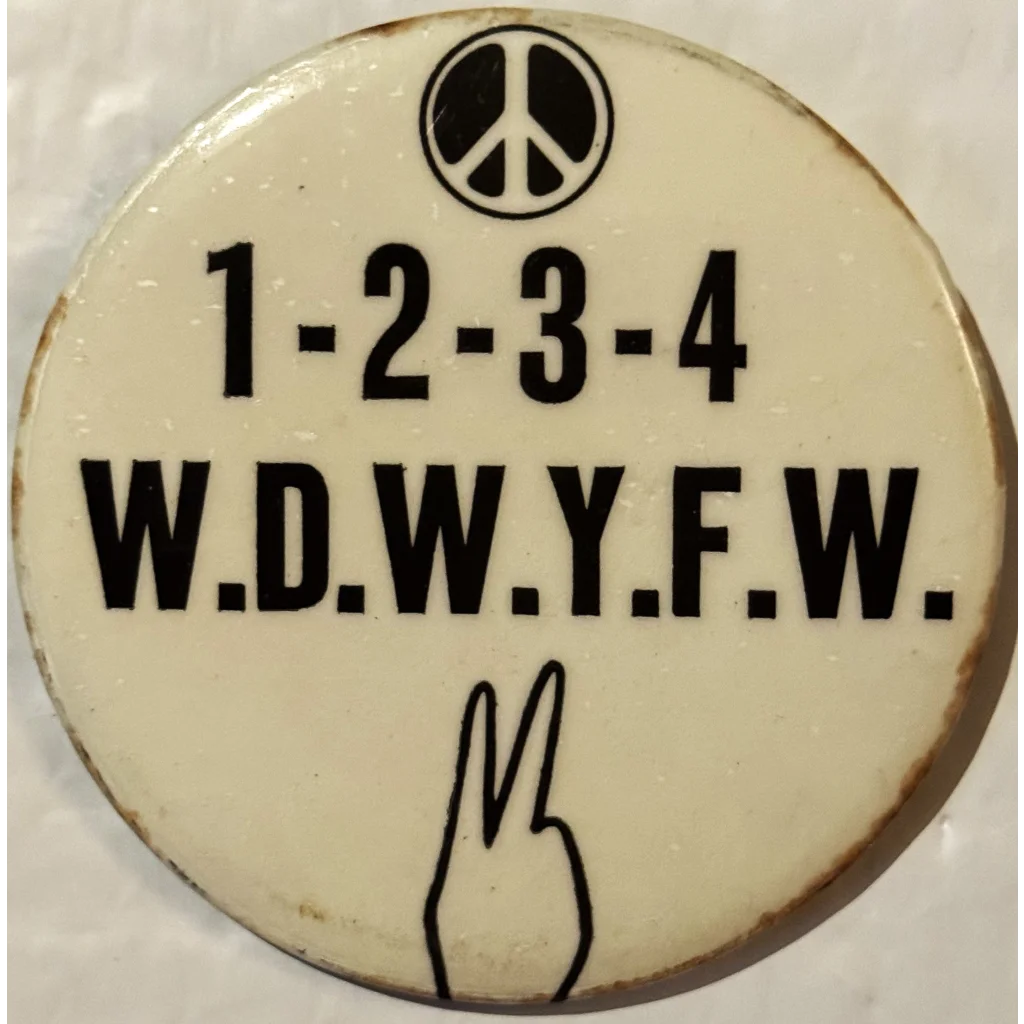 Vintage peace button featuring 1-2-3-4 and W.D.W.Y.F.W. with peace symbols