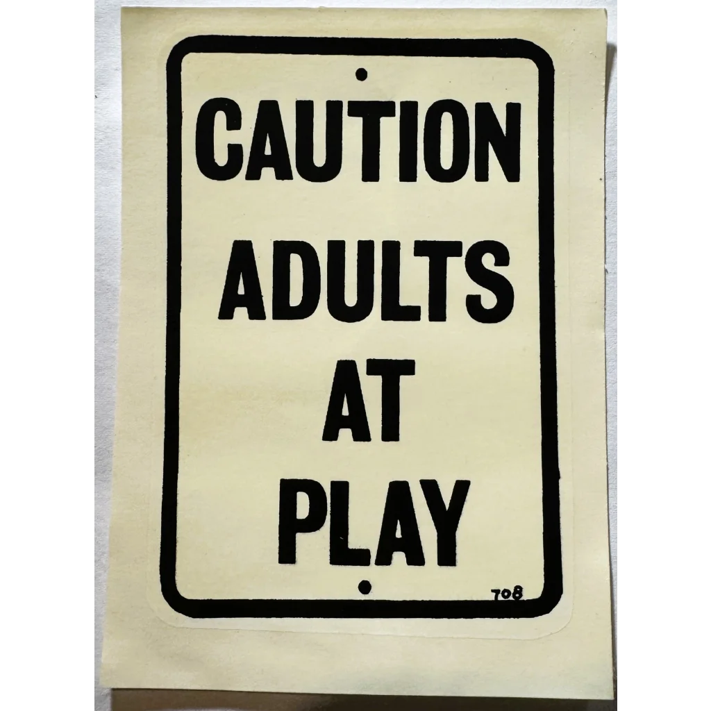 Caution adults at play sign decal Mid Century NOS Americana vintage style