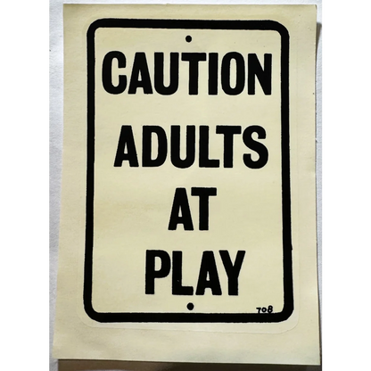 Caution adults at play sign decal Mid Century NOS Americana vintage style