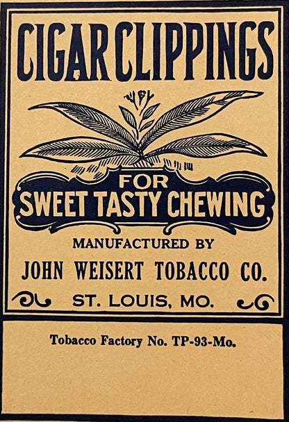 Vintage cigar clippings chewing tobacco bag label by John Weisert Tobacco Co, St. Louis MO, featuring tobacco leaf