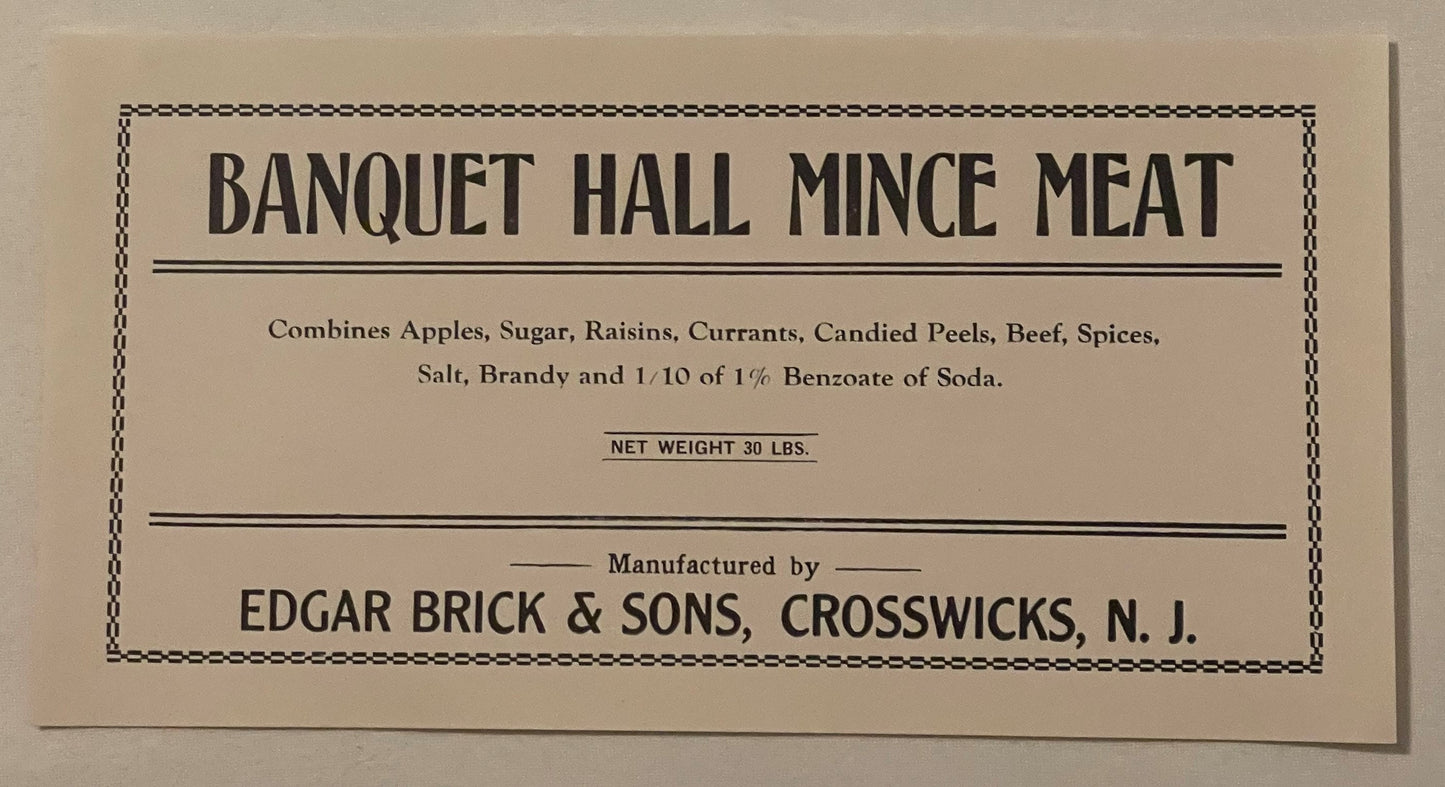 Vintage Banquet Hall Mince Meat label on tan paper, printed by Edgar Brick & Sons, Crosswicks NJ, net weight 30 lbs, listing 
