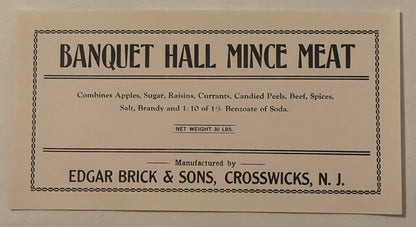 Vintage Banquet Hall Mince Meat label on tan paper, printed by Edgar Brick & Sons, Crosswicks NJ, net weight 30 lbs, listing 