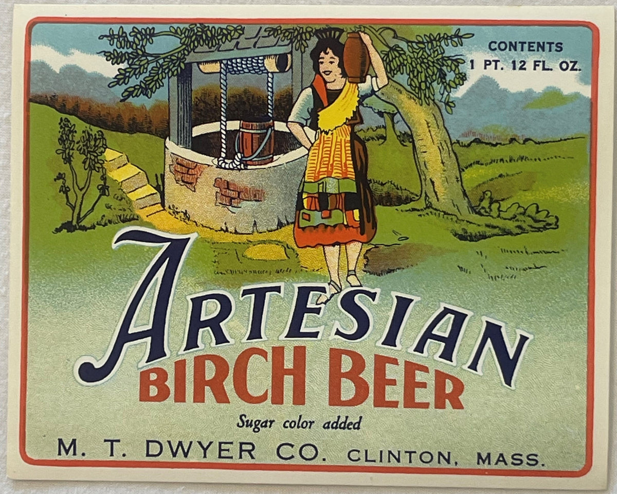 Artesian Birch Beer label by M. T. Dwyer Co., Clinton, Mass., printed CONTENTS 1 PT. 12 FL. OZ. and Sugar color added, with the well-and-jug illustration above the lettering.