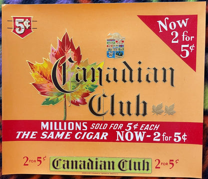Vintage cigar label with ornate maple leaf design, Canadian Club branding, orange background, red banner stating "2 for 5¢" p