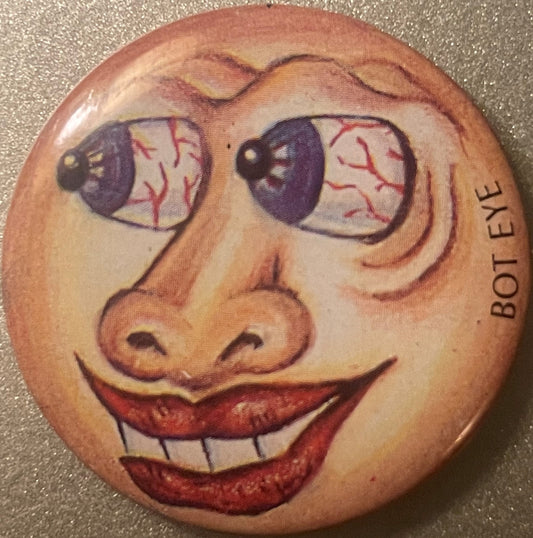 Vintage 1980s Bot Eye Gross-Out Pin 🥃 Bulging Bloodshot Bug-Eyes and Manic Grin, Pin-Back Button in the 80s Gross-Out Spirit