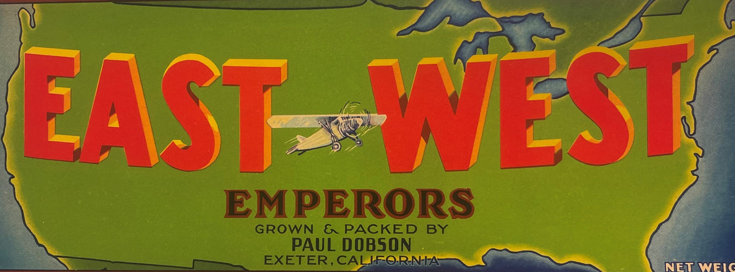 Vintage green crate label reading "East West Emperors" grown by Paul Dobson, Exeter California.