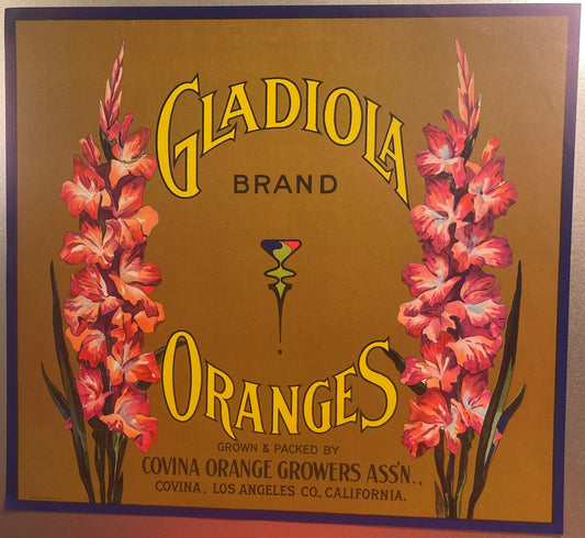Antique Gladiola Brand Oranges 🌸 Crate Label — Covina Orange Growers Ass'n, Los Angeles Co., California — Schmidt Litho American Made