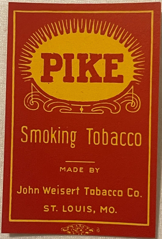 Antique Pike Smoking Tobacco Label 🏷️ John Weisert Tobacco Co. St. Louis MO NOS Advertising Art American Made