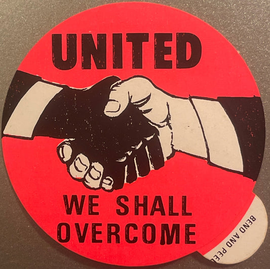 Vintage Civil Rights Era "United We Shall Overcome" Sticker ✨ Bend and Peel Handshake Decal, Unity Protest Ephemera, NOS