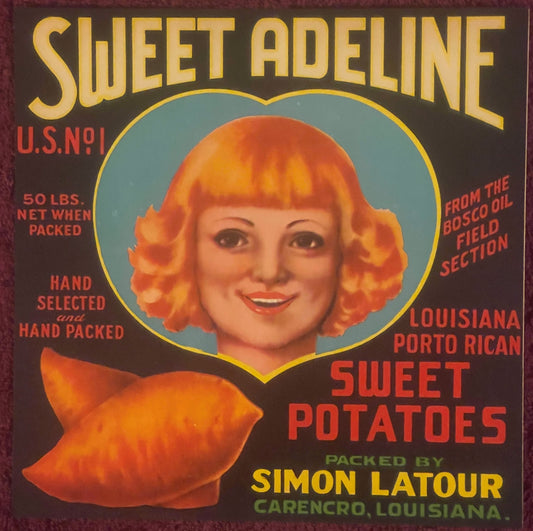 Antique 1930s Sweet Adeline Louisiana Porto Rican Sweet Potatoes Crate Label — Simon Latour, Carencro LA, Bosco Oil Field Section