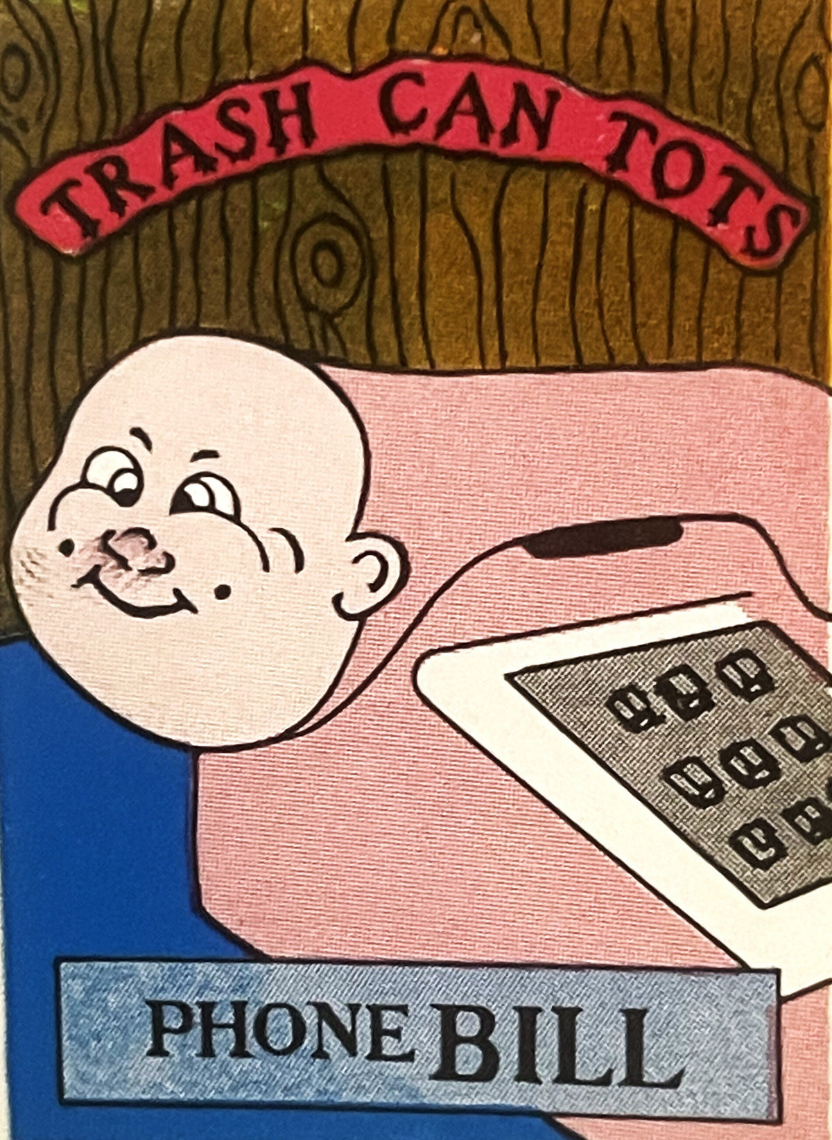 Vintage sticker featuring a smiling baby face with "Trash Can Tots" banner above and "Phone Bill" label below, printed in pin