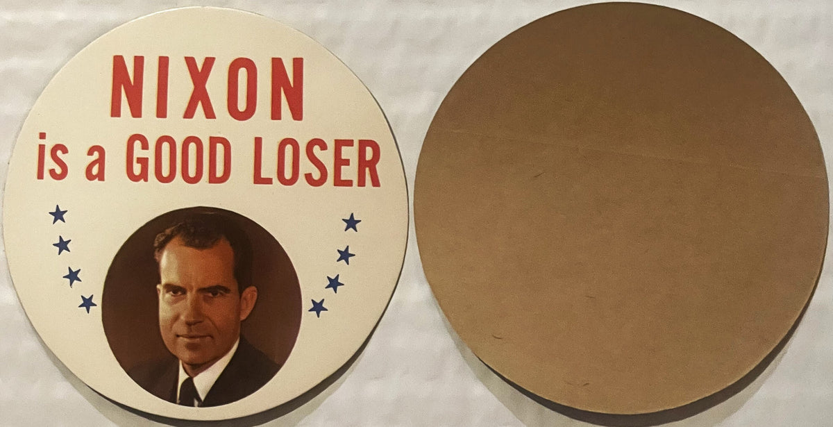 Circular campaign sticker with cream background showing Nixon portrait and red text "NIXON is a GOOD LOSER" with blue stars, 