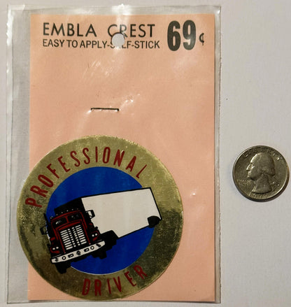Unopened vintage "Professional Driver" emblem crest decal with red truck on blue circle, priced 69¢, shown next to quarter fo