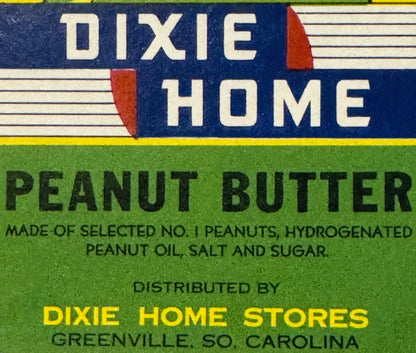 Vintage Dixie Home Peanut Butter Label from the 1930s Discovered