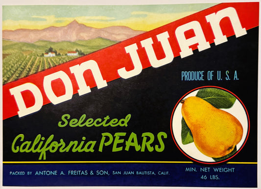 Vintage 1940s Don Juan Selected California Pears Crate Label — Antone A. Freitas & Son, San Juan Bautista CA