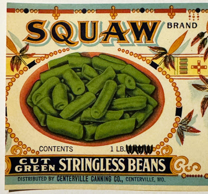 Antique 1920s Squaw Brand Cut Green Stringless Beans Can Label ✨ Centerville Canning Co, Centerville Maryland