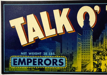 Vintage fruit crate label featuring "TALK O'" in large cream letters with red shading, "EMPERORS" in a glowing blue box, net 