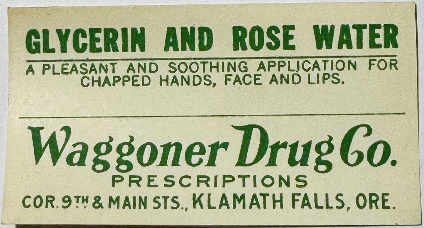Vintage cream-colored product label with green text advertising Glycerin and Rose Water by Waggoner Drug Co., Klamath Falls, 