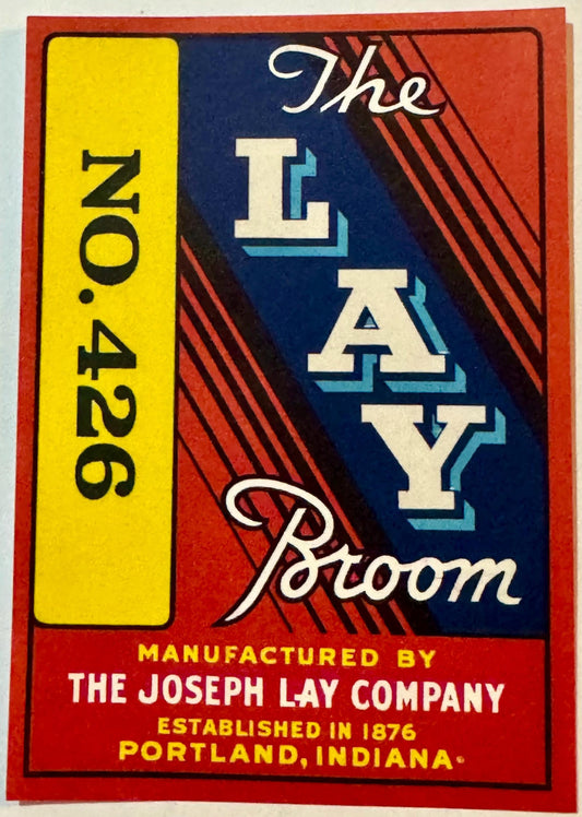 Red, blue, yellow label reading "The Lay Broom No. 426," Joseph Lay Company.