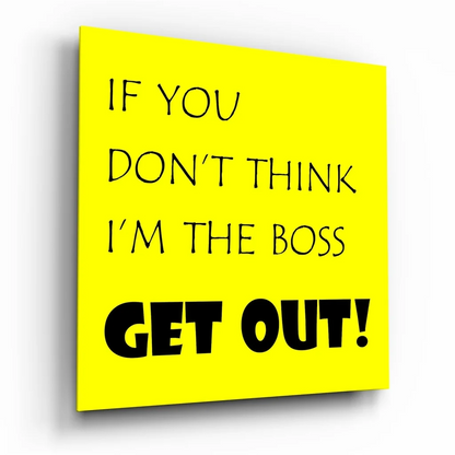 Bold boss tempered glass art in vibrant yellow with sassy text