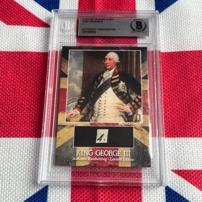 A graded King George III trading card with authentic handwriting and king george III focus