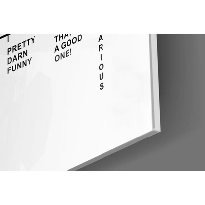 Hahahaha Laughter Scale funny quotes glass wall art print